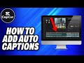 How To Add Auto Captions in Capcut PC (2024) - Easy Fix
