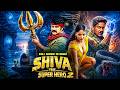 Shiva The Super Hero 2 New 2026 Released South Indian Movie Dubbed In Hindi Action Thriller