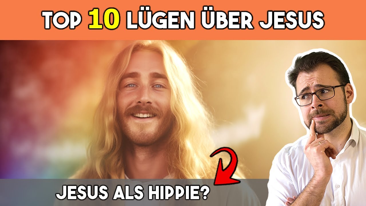 🤥 10 Lügen über Jesus