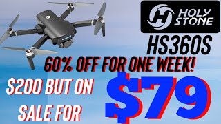 Best Drone Deal Ever! Just Released Holy Stone HS360s is 60% Off for One Week! $200 down to $79!