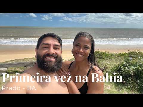 Primeira vez em Prado - Bahia | o que encontramos