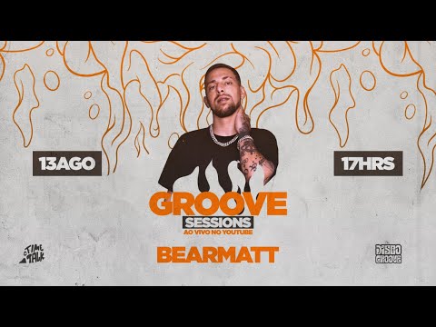 Groove Sessions 4ª Temporada - Bearmatt