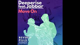 Deeperise feat. Jabbar - Move On (Beverly Pills Remix)