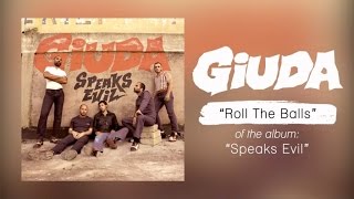 Giuda - Roll The Balls (Speaks Evil Album Stream)
