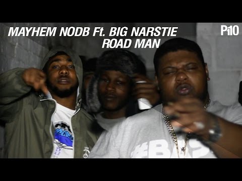 P110 - Mayhem NODB Ft. Big Narstie - Road Man [Music Video]