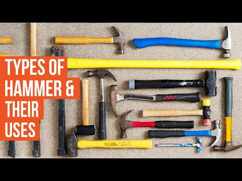 Types of Hammer & Their Uses | Which Hammer When You Need