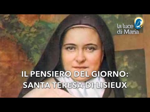 Le Parole dei Santi per oggi, 30 Ottobre 2020 Santa Teresa di Lisieux