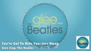 Glee - You&#39;ve Got To Hide Your Love Away (Lyrics On Screen)