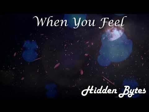 Hidden Bytes   - When You Feel