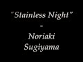 Noriaki Sugiyama - "Stainless Night" [ Lyrics + ...