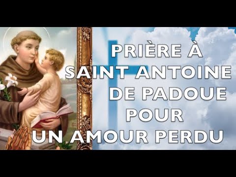 PRAYER FOR A LOST LOVE TO SAINT ANTHONY OF PADUA - Prayer for couples, relationship difficulties,...