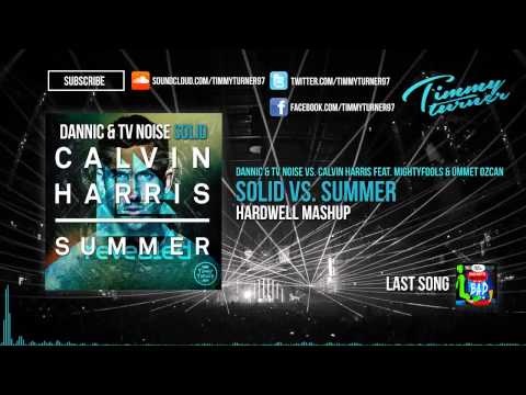 Dannic & TV Noise vs. Calvin Harris - Solid vs. Summer (Hardwell Mashup)