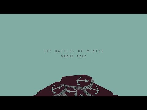 The Battles of Winter - Wrong Port