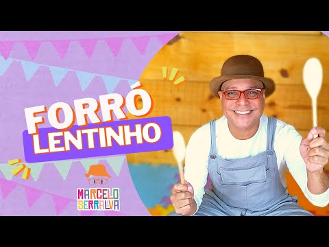 FORRÓ LENTINHO - Música de forró para a educação infantil - COM COLHERES DE PAU