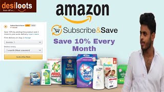 What is Amazon Subscribe and Save?? Save 10% on Every Order!! DesiLoots