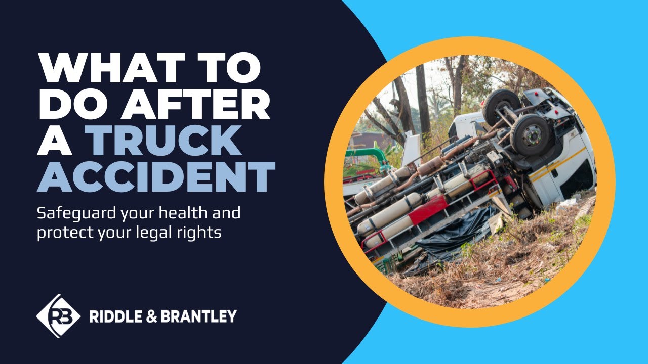 What to Do After a Truck Accident — North Carolina Truck Accident Lawyers Explain