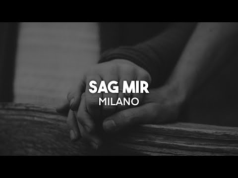 Milano - Sag mir (Lyrics) | nieverstehen