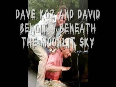 Dave Koz and David Benoit - Beneath The Moonlit Sky