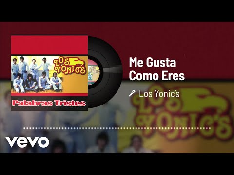 Me Gusta Como Eres - Los Yonics