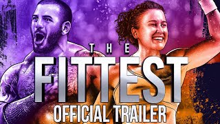 THE FITTEST - Official Trailer