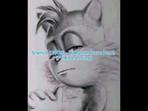 Silence (2009) - DJ Rythm Dave Prod. Feat Kate Lesing