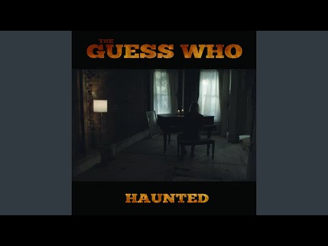 Haunted - The Guess Who