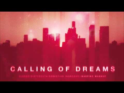 Alesso Vs. Dirty South Vs. Sebastian Ingrosso - Calling of Dreams (KaspikC Mashup)