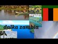 dalka zambia | biyodhacyo iyo harooyinka cajiib ah|  kariba&victoria iyo xaqiiqooyin Juquraafiyeed)