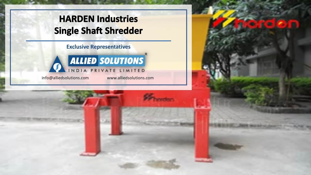 HARDEN - Single Shaft Shredder | Allied Solutions India