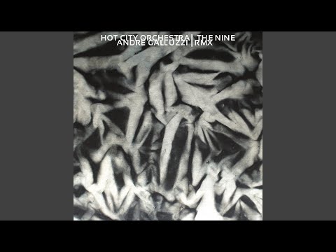 The Nine (Andre Galluzzi Remix)