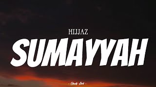 Download lagu HIJJAZ - Sumayyah | ( Video Lirik ) mp3