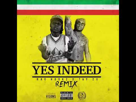 RAE HOOKZ X TAY 2X - YES INDEED (REMIX)