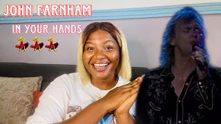 FIRST TIME LISTENING TO JOHN FARNHAM IN YOUR HANDS- Reaction video. * Amazing!!!