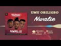 Umu Obiligbo - Nwalie [Official Audio] ft. Humble Smith