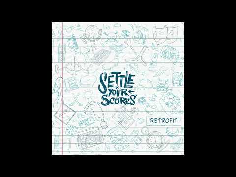 Settle Your Scores - Retrofit (Full Album)
