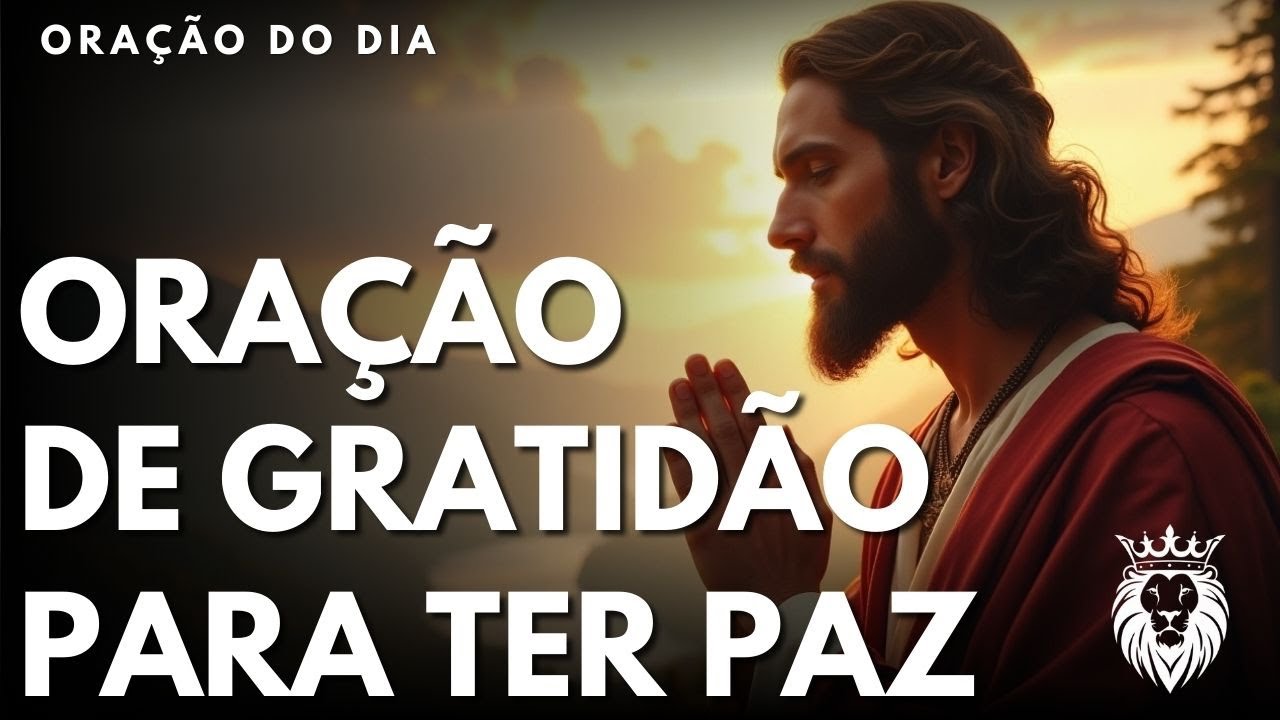 Oração de Gratidão para Paz e Harmonia - Mensagem e Oração do Dia
