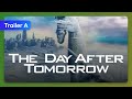The Day After Tomorrow (2004) Trailer A