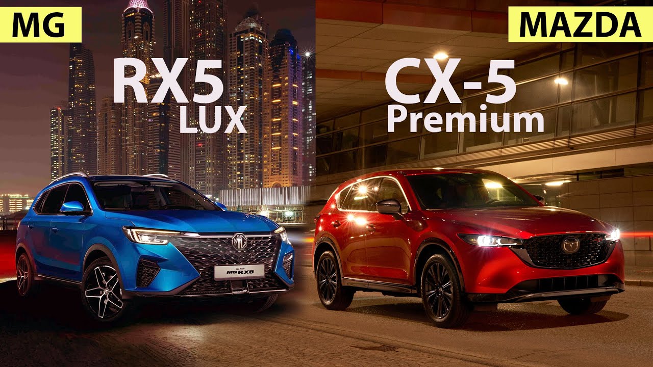 New MAZDA CX-5 Premium “chắc cú” hay MG RX5 LUX máy 1.5 Turbo mạnh m