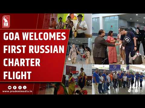 First Russian Charter Lands in Goa; Godinho Warns Against Dabolim Traffic Shift 