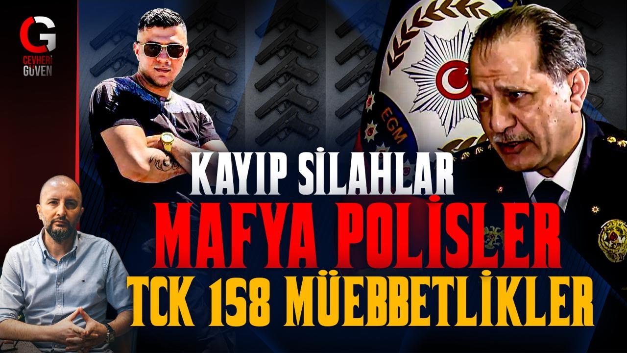 KAYIP SİLAHLAR-MAFYA POLİSLER-TCK 158