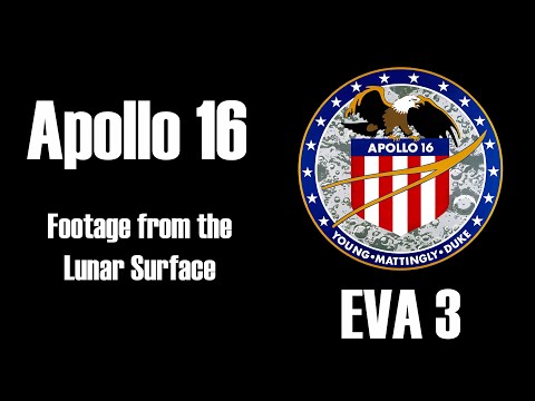 Apollo 16: Full Footage from the Lunar Surface - EVA 3