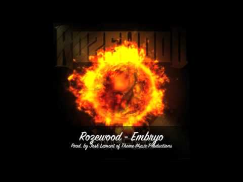 Rozewood - Embryo (Prod. Josh Lamont)
