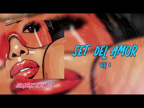 Sebastian Tobon - Set Del Amor Vol 6 (Mixing) "Guaracha, Aleteo, Zapateo"