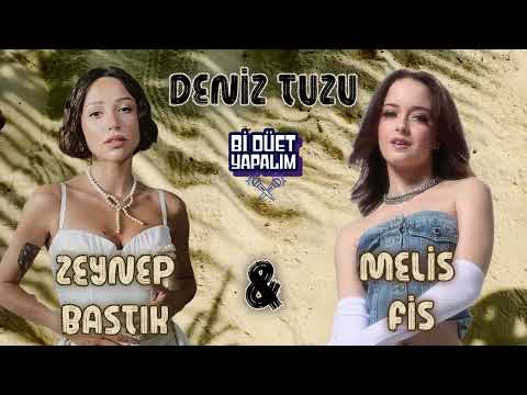 Zeynep Bastık & Melis Fis - DENİZ TUZU @zeynepbastik @MelisFis