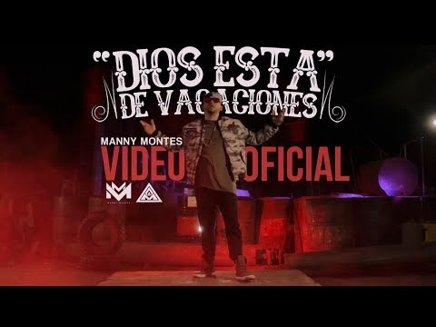 Manny Montes - Dios Esta De Vacaciones [Video Oficial]