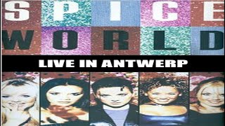 Spice Girls - Live In Antwerp - 08 - Where Did Our Love Go