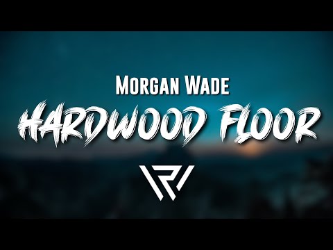 Morgan Wade - Hardwood Floor (Lyrics) 