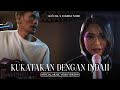 Geisha Feat Lukman NOAH Kukatakan Dengan Indah Official Music Video Version