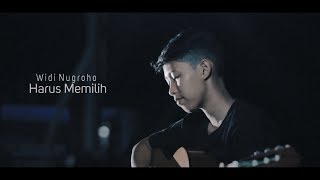 Widi Nugroho - Harus Memilih ( COVER CHIKA LUTFI )