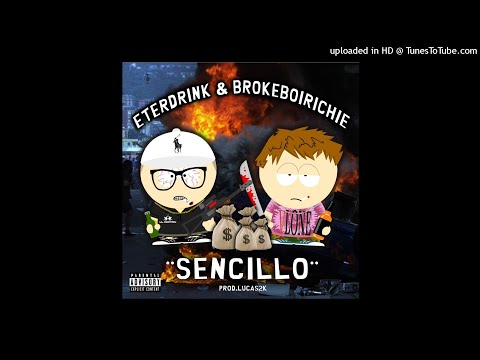 BROKEBOIRICHIE - SENCILLO FT. ETERDRINK (prod. Lucas2k)
